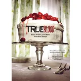Gianna Sobol, Alan Ball - True Blood: Eats, Drinks, And Bites From Bon Temps