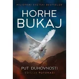 Horhe Bukaj
 - Put duhovnosti