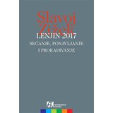 Akademska Knjiga Slavoj Žižek - Lenjin 2017: sećanje, ponavljanje i prorađivanje Cene