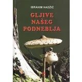 Ibrahim Hadžić - Gljive našeg podneblja