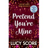 Hachette Lucy Score - Pretend You're Mine | Eponuda.com