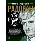 Marko Sladojević - Radovan: Kako je izbio rat