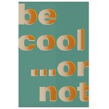  Slika - Be Cool... or Not (1 Part) Vertical 40x60 Akustična | shoptok.hr