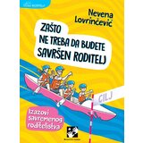 Kreativni Centar Nevena Lovrinčević - Zašto ne treba da budete savršen roditelj: Izazovi savremenog roditeljstva | ePonuda.com