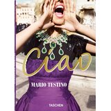 Taschen Mario Testino - Mario Testino. Ciao Cene
