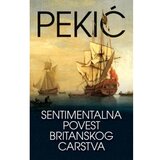  Sentimentalna povest britanskog carstva - Autor Borislav Pekić Cene