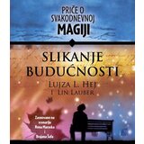 Leo Commerce Lujza Hej - Slikanje budućnosti - priče o svakodnevnoj magiji Cene