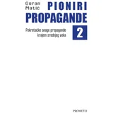Goran Matić - Pioniri propagande 2