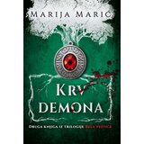 Centar pismenosti Marija Marić - Krv demona - druga knjiga iz trilogije "Bela veštica" | Eponuda.com