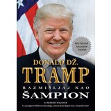Sezambook Donald Tramp,Meredit Makajver - Razmišljaj kao šampion: neformalno obrazovanje u poslu i životu Cene