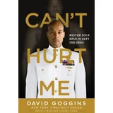 David Goggins - Can't Hurt Me: Master Your Mind and Defy the Odds