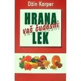 Džin Karper - Hrana vaš čudesni lek