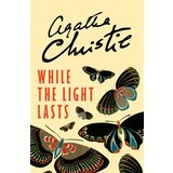 Harper Collins Publishers Ltd Agatha Christie - While The Light Lasts Cene