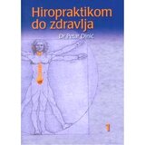 Draslar Petar Dinić - Hiropraktikom do zdravlja 1-2 Cene