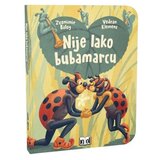 NAŠA DJECA ND/NIJE LAKO BUBAMARCU ART.07459 | Eponuda.ba