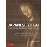 STC - Hi Marketing Andreas Marks - Japanese Yokai and Other Supernatural Beings: Authentic Paintings and Prints of 100 Ghosts, Demons, Monsters and Magicians | Eponuda.com