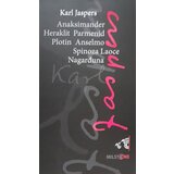 Zlatno runo Karl Jaspers - Anaksimander, Heraklit, Parmenid, Plotin, Anselmo, Spinoza, Laoce, Nagarđuna Cene