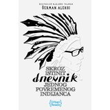 Urban Reads Šerman Aleksi - Skroz istinit dnevnik jednog povremenog Indijanca Cene
