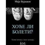 Maja Vujackov - Hoće li boleti?