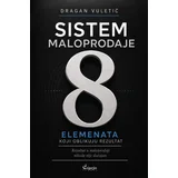 Dragan Vuletić - Sistem maloprodaje: 8 elemenata koji oblikuju rezultat