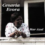 Evora, Cesaria-Mar Azul