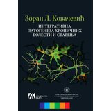 Akademska Knjiga Zoran L. Kovačević - Integrativna patogeneza hroničnih bolesti i starenja | ePonuda.com