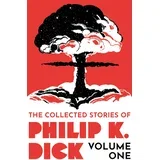 Philip K. Dick - The Collected Stories of Philip K. Dick Volume 1