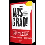 Kontrast izdavaštvo Naš grad! – književni protest - grupa autora Cene