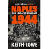 HarperCollins Publishers Keith Lowe - Naples 1944 | Eponuda.com