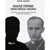 Zoran M. Jovanović - Alojzije Stepinac između emocija i činjenica