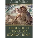 Albin Vilhar - Legende o junacima starog Rima