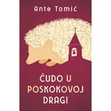 Čudo u Poskokovoj Dragi - Ante Tomić