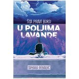 Otvorena knjiga Tamara Đanadić - Šta pravi buku u poljima lavande | ePonuda.com