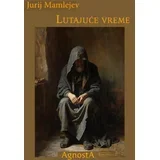 Jurij Mamlejev - Lutajuće vreme
