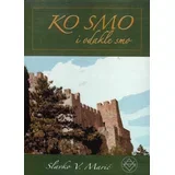 Slavko V. Marić - Ko smo i odakle smo