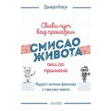 Plato Danijel Klajn
 - Svaki put kad pronađem smisao života oni ga promene: mudrost velikih filozofa o tome kako živeti Cene