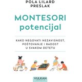Vulkan Izdavaštvo Pola Lilard Preslak - Montesori potencijal Cene