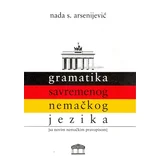 Nada Arsenijević - Gramatika savremenog nemačkog jezika