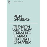 The Book Service Limited Allen Ginsberg - Television Was a Baby Crawling Toward That Death Chamber Cene