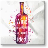  Slike na platnu z besedilom Wine is always good idea (moderne) | Shoptok.si