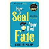 Hachette Kristen Perrin - How To Seal Your Own Fate Cene