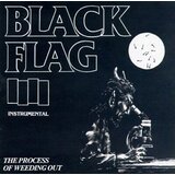 Black Flag - The Process Of Weeding Out Cene