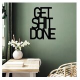 WALLXPERT Zidna dekoracija Get Shit Done 15, 38x48 cm, 1,5 mm, Crna | Eponuda.ba
