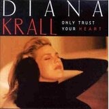  Diana Krall - Only Trust Your Heart | Eponuda.com