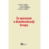 Akademska Knjiga Stefani Enet,Antoan Voše,Gijom Sakrist,Toma Piketi - Za sporazum o demokratizaciji Evrope cene