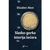 Geopoetika Elizabet Abot - Slatko-gorka istorija šećera Cene