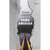 Dereta Tomislav Longinović - Sama Amerika | ePonuda.com