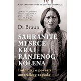 Laguna Di Braun - Sahranite mi srce kraj Ranjenog kolena Cene