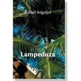 Rafael Arguljol - Lampeduza - Jedna mediteranska priča