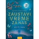 Vulkan Izdavaštvo Kejti Kan
 - Zaustavi vreme za nas Cene